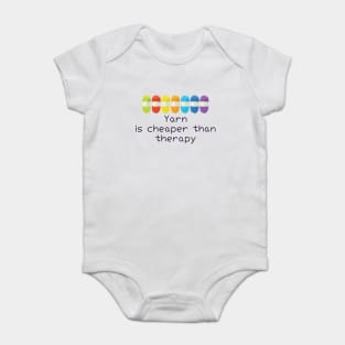 Yarn Is Cheaper Than Therapy T shirt Baby Bodysuit